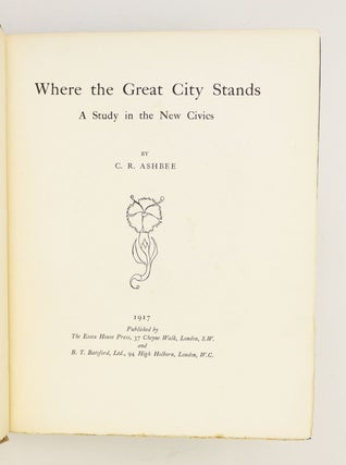 WHERE THE GREAT CITY STANDS. A STUDY IN THE NEW CIVICS.