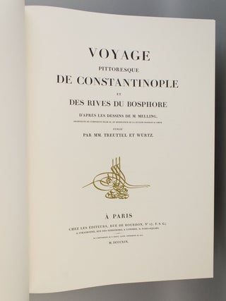 VOYAGE PITTORESQUE DE CONSTANTINOPLE ET DES RIVES DU BOSPHORE. [A PICTURESQUE VOYAGE TO CONSTANTINOPLE AND THE SHORES OF THE BOSPHORUS].