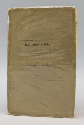 HALIDON HILL; A DRAMATIC SKETCH, FROM SCOTTISH HISTORY.