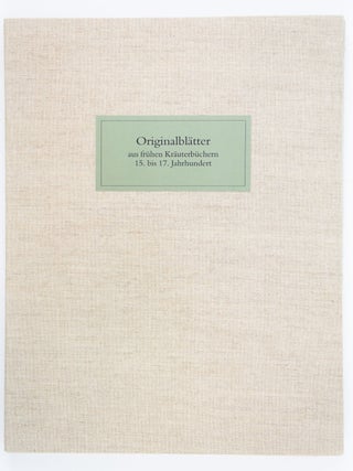 ORIGINALBLÄTTER AUS FRÜHEN KRÄUTERBÜCHERN 15. BIS 17. JAHRHUNDERT.