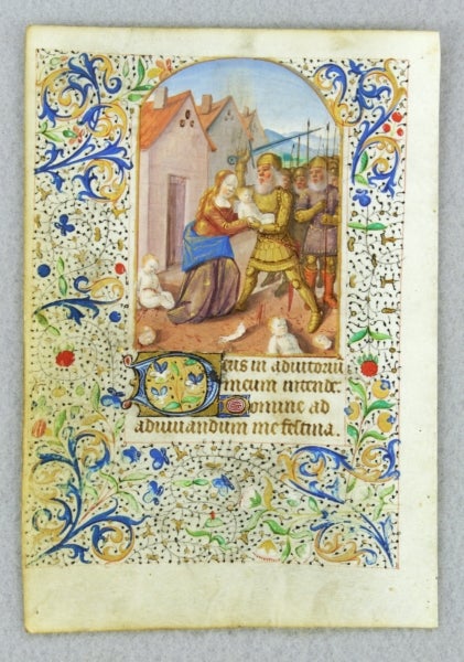 (ST11774-85) TEXT FROM THE OPENING OF VESPERS. FROM A. FINE BOOK OF HOURS IN LATIN AND FRENCH AN ILLUMINATED VELLUM MANUSCRIPT LEAF WITH A. GRUESOME MINIATURE OF THE MASSACRE OF THE INNOCENTS.