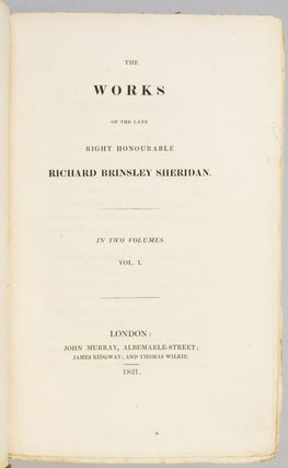 THE WORKS OF THE LATE RIGHT HONOURABLE RICHARD BRINSLEY SHERIDAN.