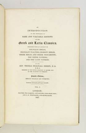 AN INTRODUCTION TO THE KNOWLEDGE OF RARE AND VALUABLE EDITIONS OF THE GREEK AND LATIN CLASSICS.