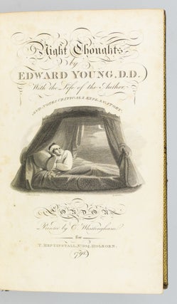 NIGHT THOUGHTS BY EDWARD YOUNG, D.D. WITH THE LIFE OF THE AUTHOR, AND NOTES CRITICAL & EXPLANATORY.
