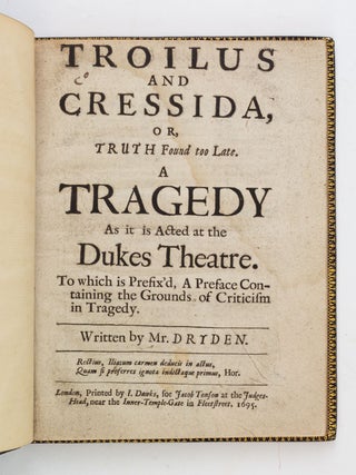 TROILUS AND CRESSIDA, OR, TRUTH FOUND TOO LATE.