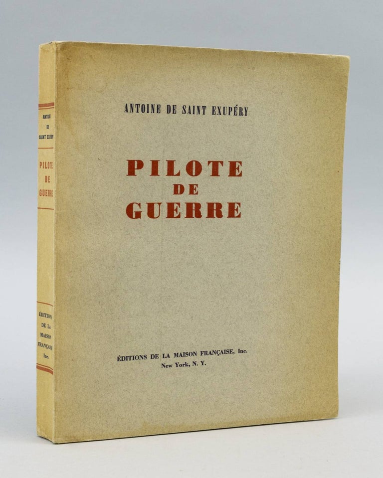 (ST14530) PILOTE DE GUERRE [FLIGHT TO ARRAS]. ANTOINE DE SAINT-EXUPÉRY