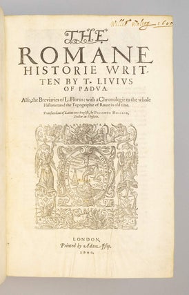 THE ROMANE HISTORIE . . . ALSO, THE BREVIARIES OF L. FLORUS . . . AND THE TOPOGRAPHIES OF ROME IN OLD TIME.