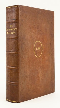 THE COMPLEAT ANGLER. [bound with] THE LIVES OF DONNE, WOTTON, HOOKER, HERBERT, & SANDERSON, WITH LOVE AND TRUTH & MISCELLANEOUS WRITINGS.