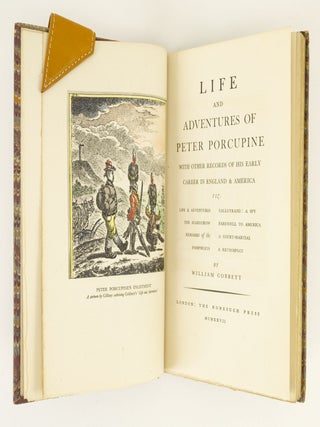 LIFE AND ADVENTURES OF PETER PORCUPINE WITH OTHER RECORDS OF HIS EARLY CAREER IN ENGLAND & AMERICA.