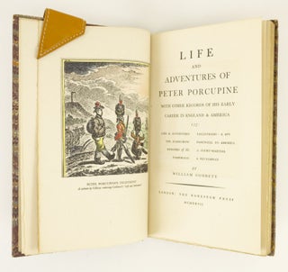 LIFE AND ADVENTURES OF PETER PORCUPINE WITH OTHER RECORDS OF HIS EARLY CAREER IN ENGLAND & AMERICA.