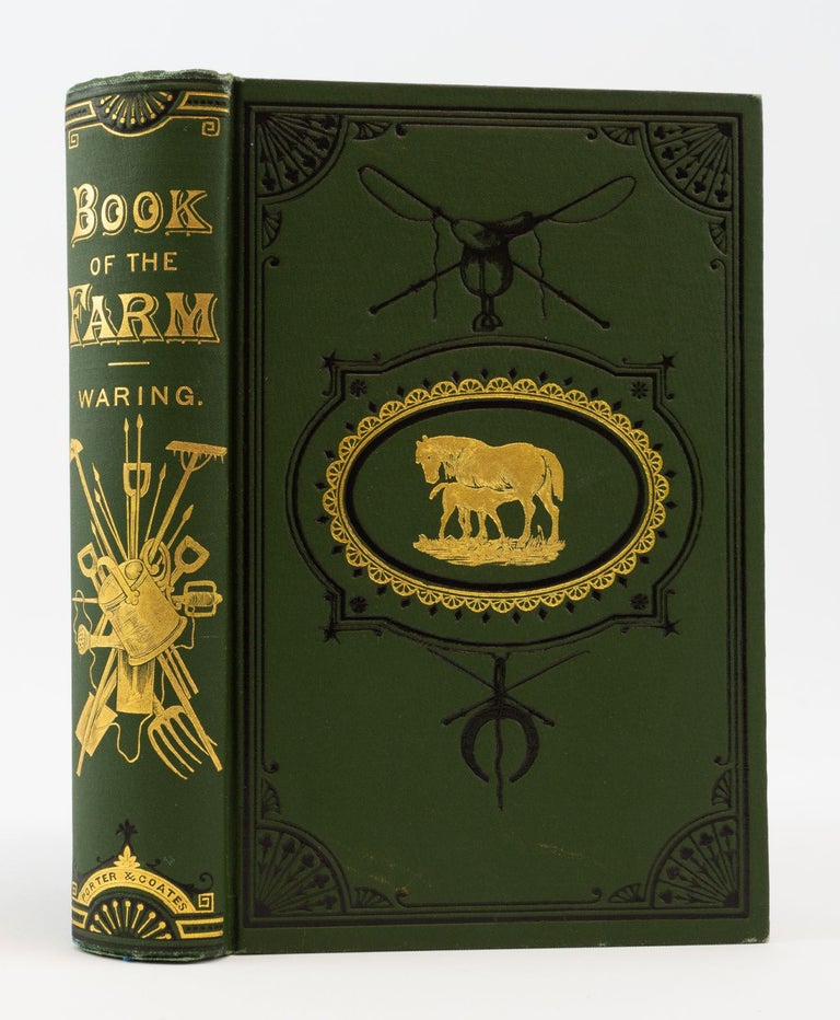 (ST15736k) WARING'S BOOK OF THE FARM; BEING A REVISED EDITION OF THE HANDY-BOOK OF...