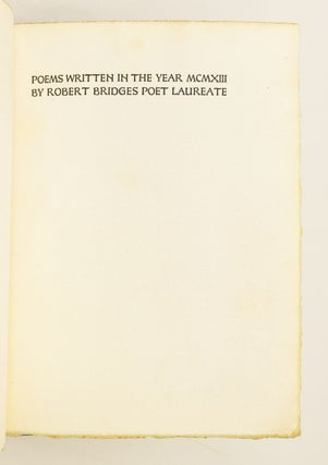 POEMS WRITTEN IN THE YEAR MCMXIII BY ROBERT BRIDGES POET LAUREATE.