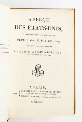 APERÇU DES ÉTATS-UNIS, AU COMMENCEMENT DU XIXe SIÈCLE, DEPUIS 1800 JUSQU'EN 1810, AVEC DES TABLES STATISTIQUES.
