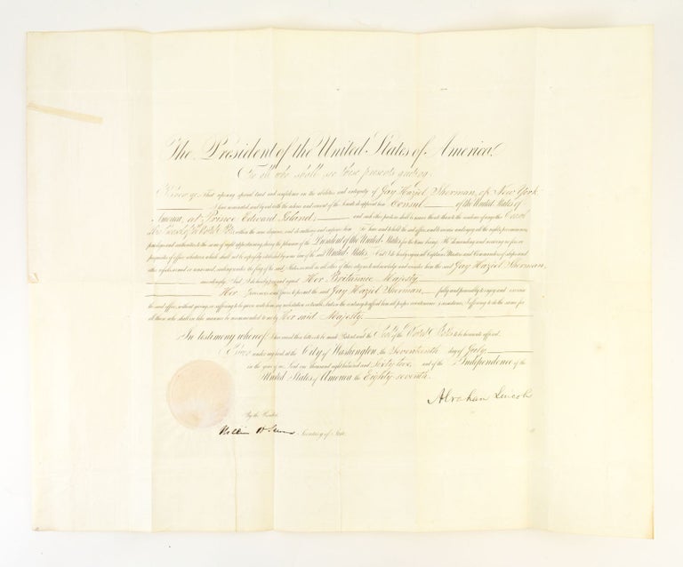 (ST16605b) A DOCUMENT ON PAPER APPOINTING JAY HAZIEL SHERMAN CONSUL OF THE UNITED STATES TO PRINCE EDWARD ISLAND, CANADA, SIGNED BY LINCOLN AS PRESIDENT, WITH WAX SEAL OF THE UNITED STATES AND CO-SIGNATURE OF SECRETARY OF STATE WILLIAM SEWARD. ABRAHAM LINCOLN.