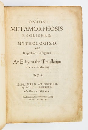 OVID'S METAMORPHOSIS ENGLISHED, MYTHOLOGIZ'D, AND REPRESENTED IN FIGURES.