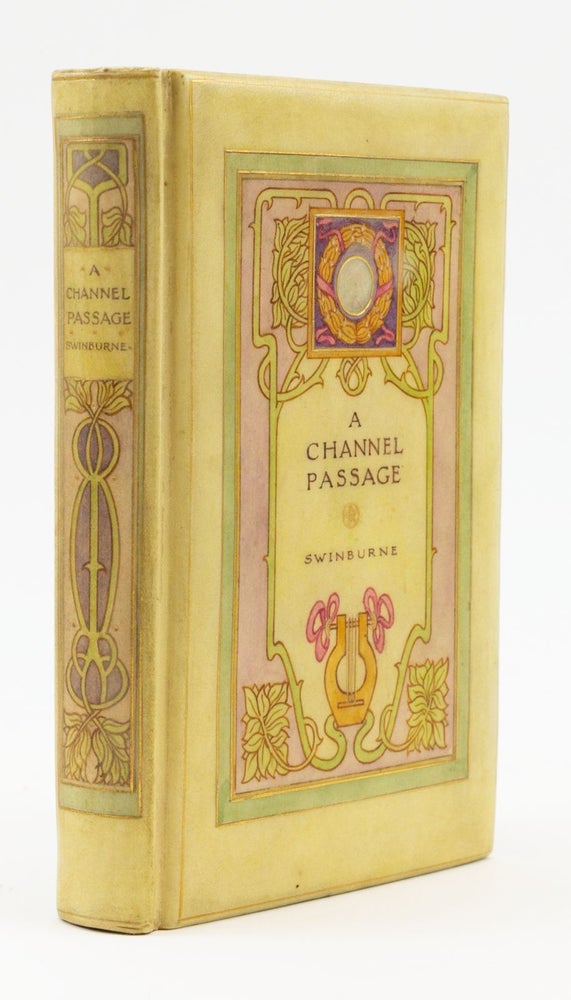 (ST17640u) A CHANNEL PASSAGE AND OTHER POEMS. BINDINGS - CHIVERS, ALGERNON CHARLES...