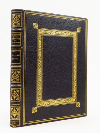 THE HISTORY OF THE PROVINCE OF NEW-YORK, FROM THE FIRST DISCOVERY TO THE YEAR M.DCC.XXXII. TO. HISTORY NEW YORK STATE, BINDING - CLUB BINDERY.