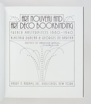 ART NOUVEAU AND ART DECO BOOKBINDING: FRENCH MASTERPIECES 1880-1940.