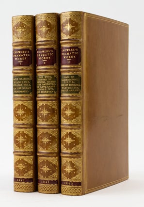 DRAMATIC WORKS. BINDINGS - FINELY BOUND SETS, JAMES SHERIDAN KNOWLES.