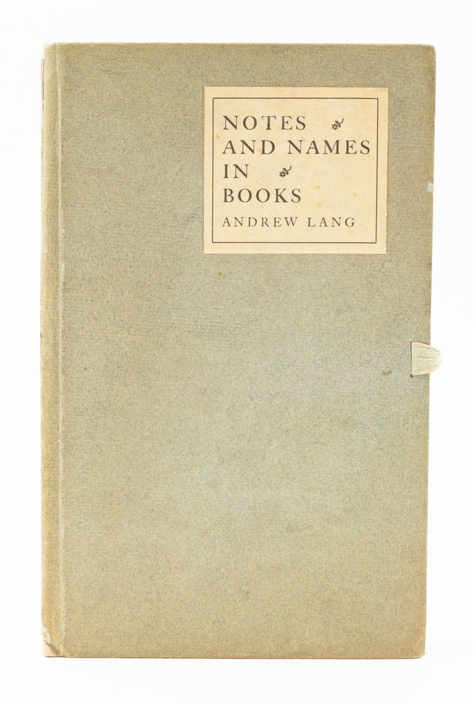 (ST18225) NOTES AND NAMES IN BOOKS. VELLUM PRINTING, ANDREW LANG