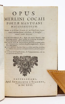 OPUS MERLINI COCAII POETAE MANTUANI MACARONICORUM.