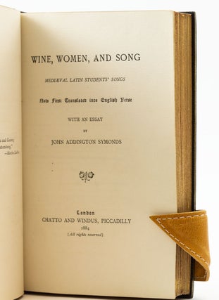 WINE, WOMEN, AND SONG: MEDIÆVAL LATIN STUDENTS' SONGS NOW FIRST TRANSLATED INTO ENGLISH VERSE.