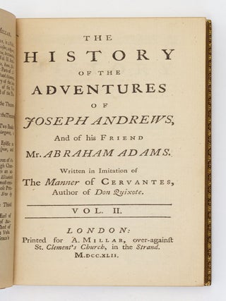 THE HISTORY OF THE ADVENTURES OF JOSEPH ANDREWS, AND HIS FRIEND MR. ABRAHAM ADAMS.
