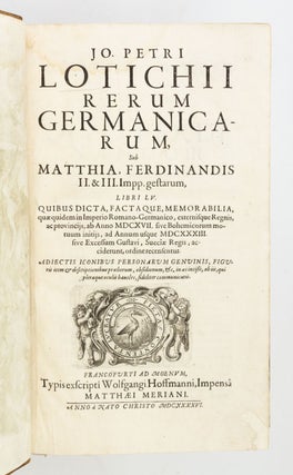 RERUM GERMANICARUM SUB MATTHIA, FERDINANDIS II. & III. IMPP. GESTARUM, LIBRI LV.