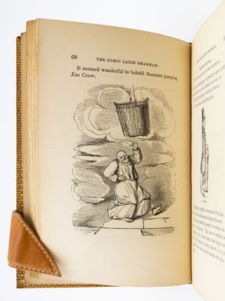 THE COMIC ENGLISH GRAMMAR; A NEW AND FACETIOUS INTRODUCTION TO THE ENGLISH TONGUE. [and] THE COMIC LATIN GRAMMAR; A NEW AND FACETIOUS INTRODUCTION TO THE LATIN TONGUE. [with] [FORRESTER, ALFRED HENRY, Attributed to]. COMIC ARITHMETIC.