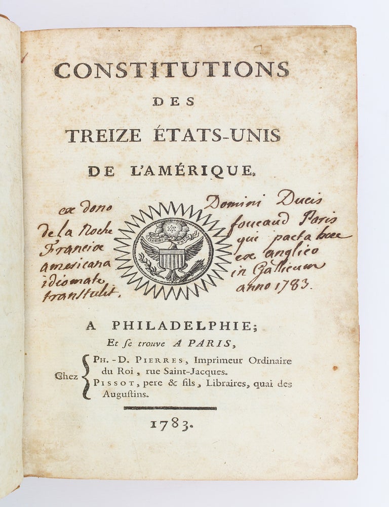 (ST18935b) CONSTITUTIONS DES TREIZE ETATS-UNIS DE L'AMERIQUE. UNITED STATES - FOUNDING DOCUMENTS, LOUIS ALEXANDRE DE LA ROCHEFOUCAULD D'ENVILLE, DUC DE.