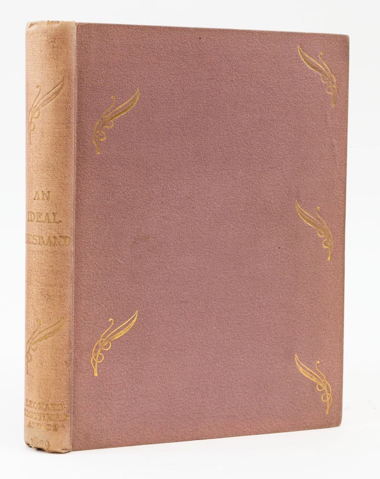 (ST19154) AN IDEAL HUSBAND. BY THE AUTHOR OF LADY WINDERMERE'S FAN. OSCAR WILDE