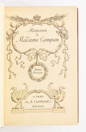 MÉMOIRES DE MADAME CAMPAN SUR LA VIE PRIVÉE DE MARIE-ANTOINETTE.