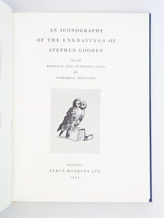 AN ICONOGRAPHY OF THE ENGRAVINGS OF STEPHEN GOODEN.