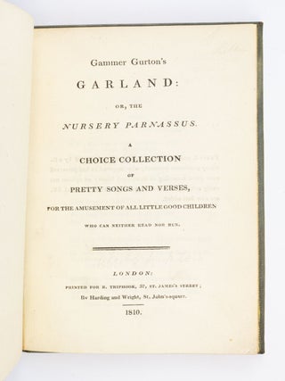 GAMMER GURTON'S GARLAND: OR, THE NURSERY PARNASSUS.