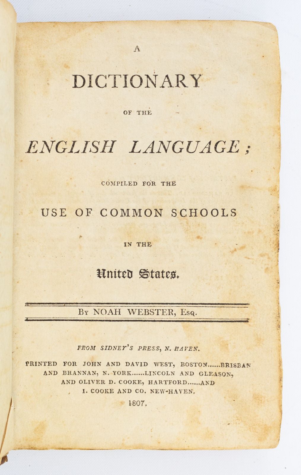 A DICTIONARY OF THE ENGLISH LANGUAGE; COMPILED FOR THE USE OF COMMON  SCHOOLS IN THE UNITED STATES by NOAH WEBSTER on Phillip J. Pirages Fine  Books and 