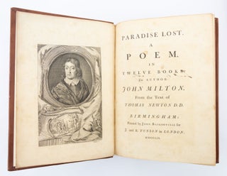 PARADISE LOST; A POEM IN TWELVE BOOKS; PARADISE REGAINED, A POEM IN FOUR BOOKS. TO WHICH IS ADDED SAMSON AGONISTES AND POEMS UPON SEVERAL OCCASIONS.
