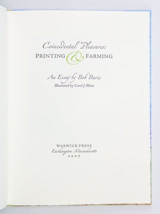 COINCIDENTAL PLEASURES: PRINTING & FARMING.