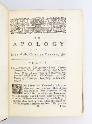 AN APOLOGY FOR THE LIFE OF COLLEY CIBBER, COMEDIAN, AND LATE PATENTEE OF THE THEATRE-ROYAL. WITH AN HISTORICAL VIEW OF THE STAGE DURING HIS OWN TIME.
