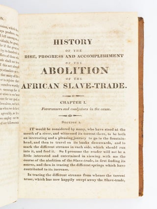 THE HISTORY OF THE RISE, PROGRESS AND ACCOMPLISHMENT OF THE ABOLITION OF THE AFRICAN SLAVE-TRADE BY THE BRITISH PARLIAMENT.