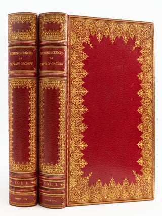 THE REMINISCENCES AND RECOLLECTIONS OF CAPTAIN GRONOW: BEING ANECDOTES OF THE CAMP, COURT, CLUBS, BINDINGS - ZAEHNSDORF, GRONOW, REES HOWELL.