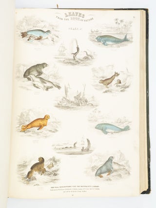 LEAVES FROM THE BOOK OF NATURE, CONTAINING THE PRINCIPAL ILLUSTRATIONS IN JARDINE'S NATURALIST'S LIBRARY.