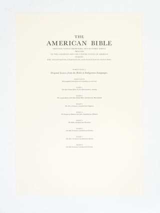 THE AMERICAN BIBLE: ORIGINAL LEAVES FROM RARE AND HISTORIC BIBLES PRINTED IN THE COLONIES AND THE UNITED STATES DURING THE SEVENTEENTH, EIGHTEENTH, AND NINETEENTH CENTURIES.