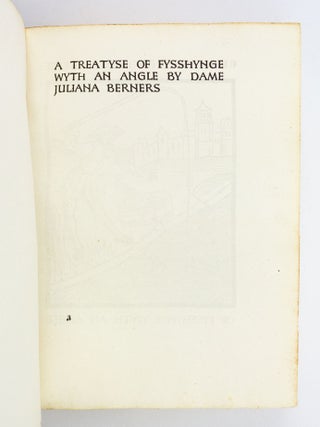 A TREATYSE OF FYSSHYNGE WYTH AN ANGLE.