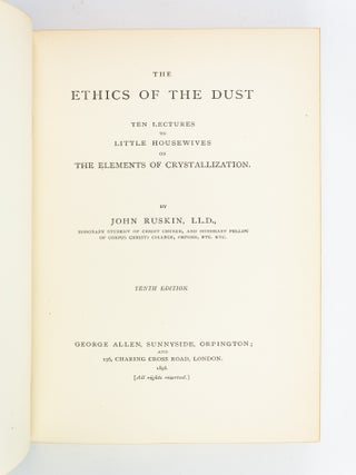 THE ETHICS OF THE DUST: TEN LECTURES TO LITTLE HOUSEWIVES ON THE ELEMENTS OF CRYSTALLISATION.