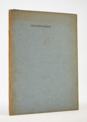 CATALOGUE RAISONNÉ OF BOOKS PRINTED AND PUBLISHED AT THE DOVES PRESS 1900-1911.