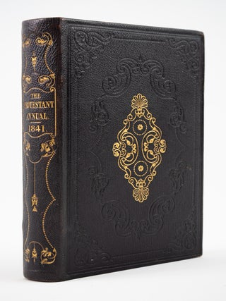 THE PROTESTANT ANNUAL, 1841. BINDINGS - VICTORIAN PUBLISHER'S, EVANGELICAL PROTESTANTISM AND SOCIAL.