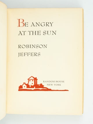 DEAR JUDAS AND OTHER POEMS. [and] GIVE YOUR HEART TO THE HAWKS AND OTHER POEMS. [and] THURSO'S LANDING. [and] SOLSTICE AND OTHER POEMS. [and] BE ANGRY AT THE SUN.
