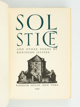 DEAR JUDAS AND OTHER POEMS. [and] GIVE YOUR HEART TO THE HAWKS AND OTHER POEMS. [and] THURSO'S LANDING. [and] SOLSTICE AND OTHER POEMS. [and] BE ANGRY AT THE SUN.
