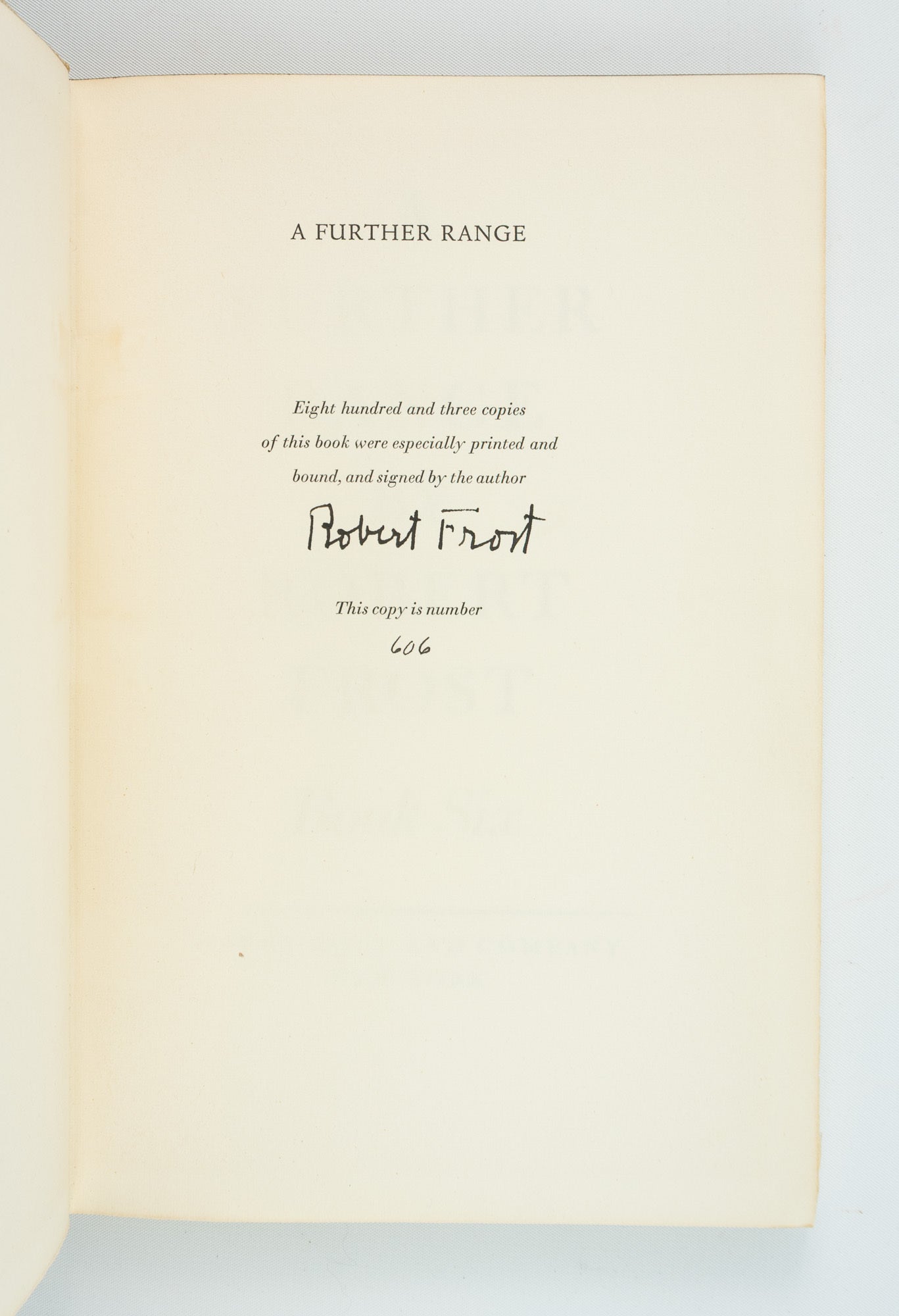 A FURTHER RANGE | ROBERT FROST | No. 606 of 803 copies, SIGNED BY