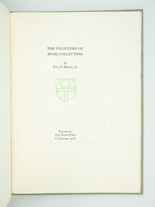 THE FELICITIES OF BOOK COLLECTING.